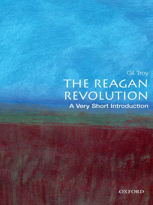 Title details for The Reagan Revolution by Gil Troy - Available